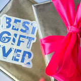 Best Gift Ever Holographic Sticker